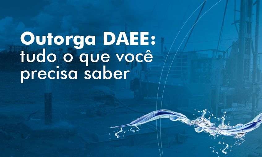 Outorga DAEE: tudo o que você precisa saber - G Hidro Monitoramento de ...